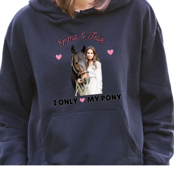 Personalised Hoodie - I only love my horse